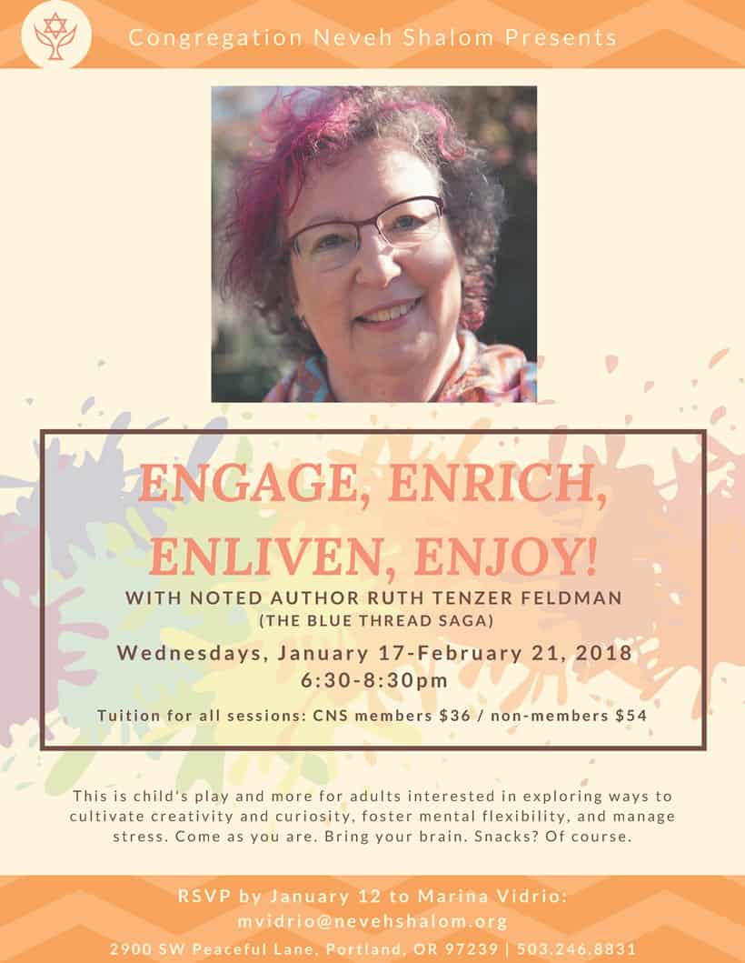 Engage, Enrich, Enliven, Enjoy! with Ruth Tenzer Feldman @ Congregation Neveh Shalom | Portland | Oregon | United States